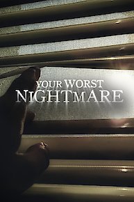 Your Worst Nightmare