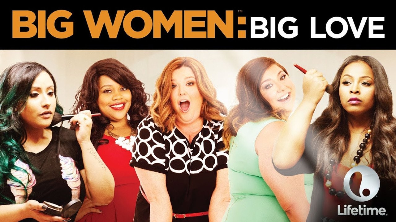 Big Women: Big Love