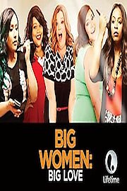 Big Women: Big Love