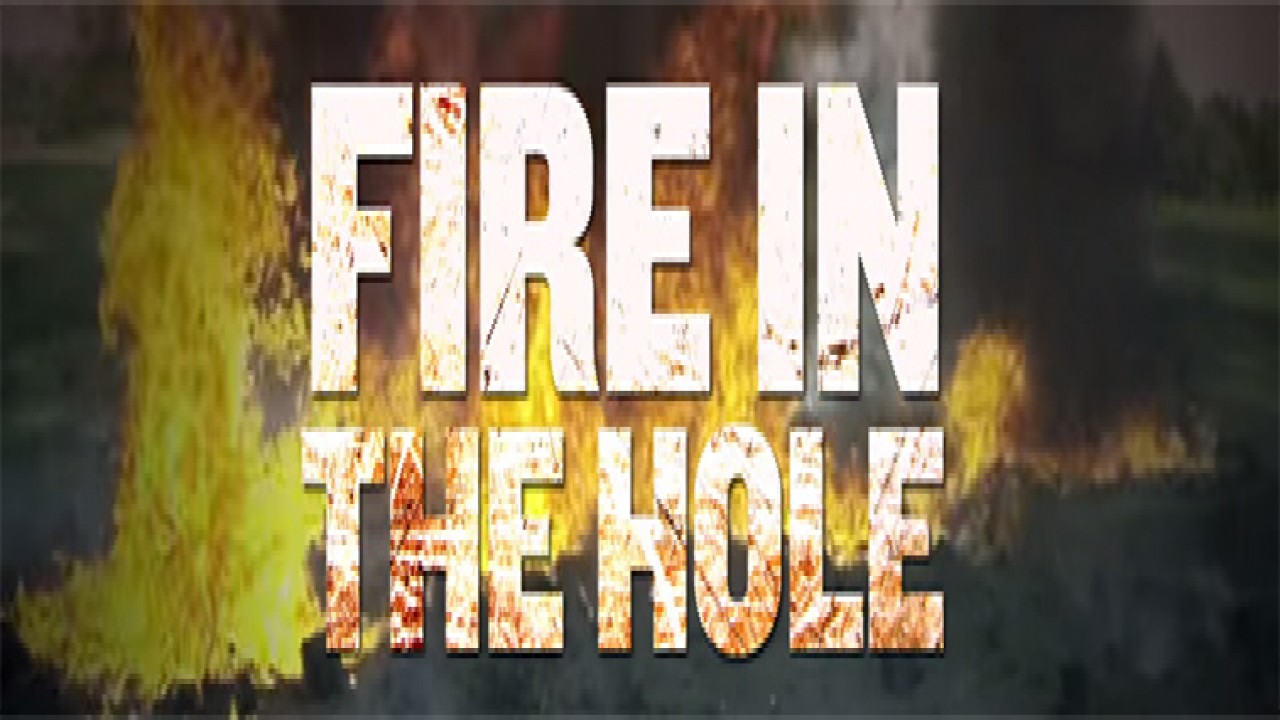 Fire in the Hole
