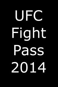 UFC Fight Pass, 2014