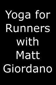 Yoga for Runners with Matt Giordano