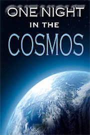 One Night in the Cosmos