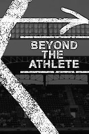 Beyond the Athlete