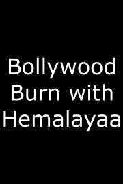 Bollywood Burn with Hemalayaa