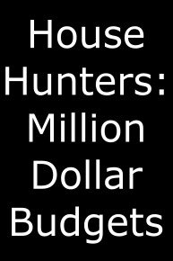 House Hunters: Million Dollar Budgets
