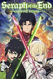 Seraph of the End: Vampire Reign