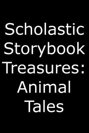 Scholastic Storybook Treasures: Animal Tales