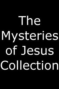 The Mysteries of Jesus Collection
