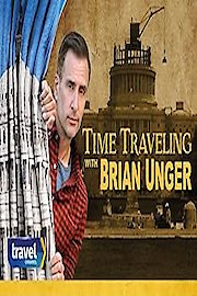 Time Traveling With Brian Unger