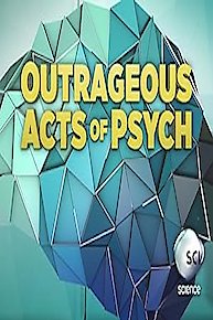 Outrageous Acts of Psych