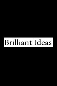 Brilliant Ideas