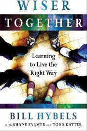 Wiser Together Video Bible Study by Bill Hybels