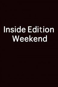 Inside Edition Weekend