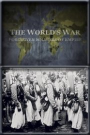 The World's War: Forgotten Soldiers of the Empire