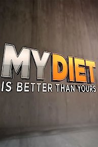 My Diet Is Better Than Yours