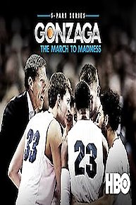 Gonzaga: The March to Madness