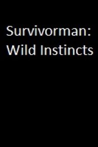 Survivorman: Wild Instincts