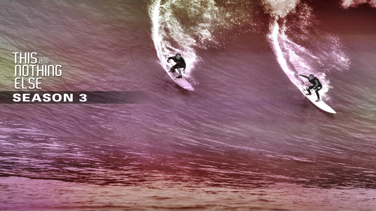This and Nothing Else - Season 3