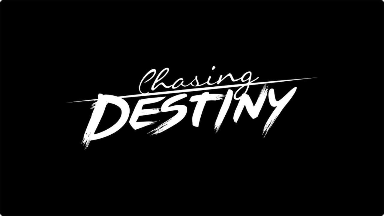 Chasing Destiny