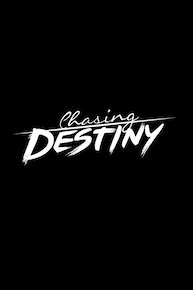 Chasing Destiny