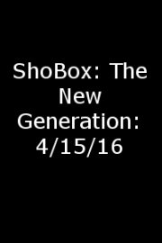 ShoBox: The New Generation: 4/15/16