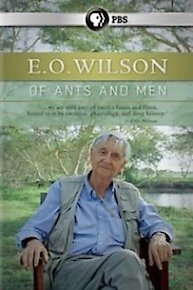 E.O. Wilson: Of Ants and Men