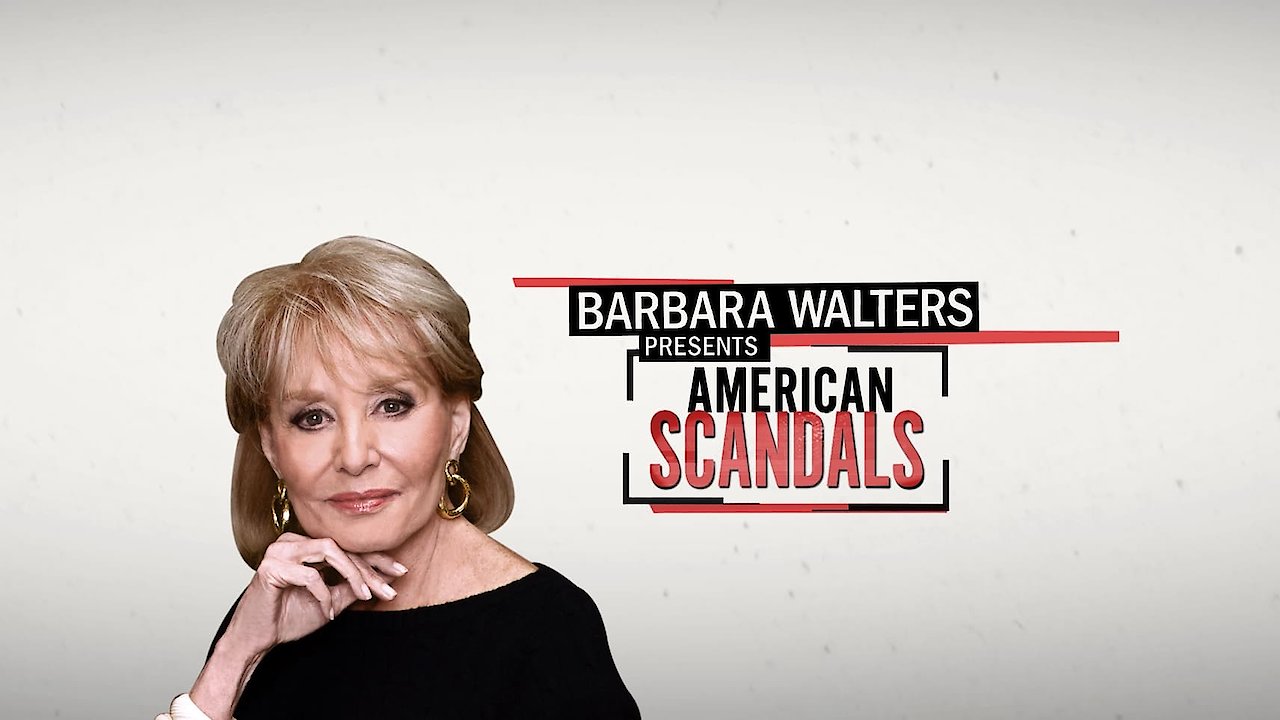 Barbara Walters Presents American Scandals