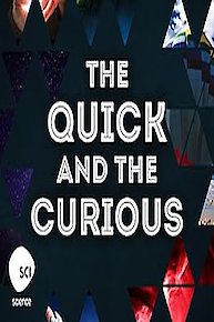 The Quick and the Curious