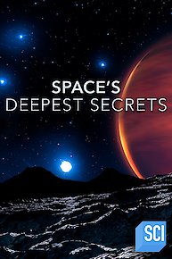 Space's Deepest Secrets