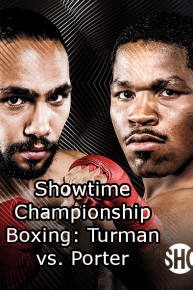 Showtime Championship Boxing: Thurman vs. Porter