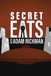 Secret Eats with Adam Richman