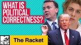 What is Political Correctness, Anyway?