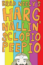 Brad Neely's Harg Nallin' Sclopio Peepio