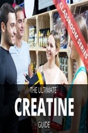 The Ultimate Creatine Guide