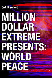 Million Dollar Extreme Presents: World Peace