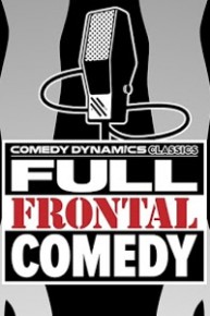 Comedy Dynamics Classics: Full Frontal Comedy