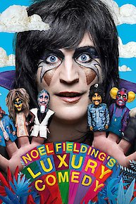 Noel Fielding's Luxury Comedy