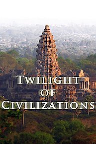 The Twilight Of Civilizations