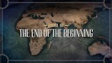 The End of the Beginning