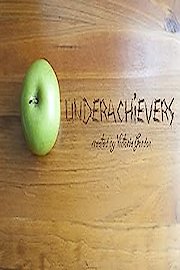 Underachievers