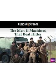 The Men And The Machines That Beat Hitler