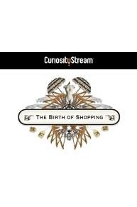 The Birth Of Shopping