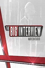 The Big Interview with Dan Rather