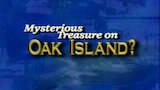 Mysterious Treasure on Oak Island?