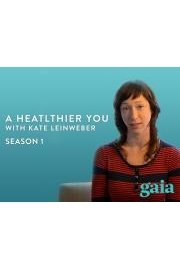 A Healthier You with Kate Leinweber