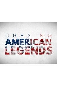 Chasing American Legends