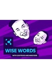 Wise Words with gootecks & Mike Ross