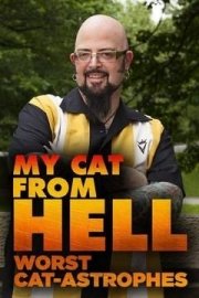 My Cat from Hell: Worst Cat-astrophes