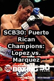 SCB30: Puerto Rican Champions: Lopez vs. Marquez
